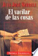 El vacilar de las cosas