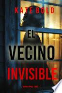El vecino invisible (Barren Pines: Libro 1)