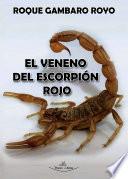 El veneno del escorpión rojo
