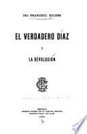 El verdadero Díaz y la revolución