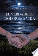 EL VERDADERO DOLOR de la VIDA