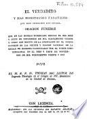 El Verdadero y mas monstruoso fanatismo que han conocido los siglos