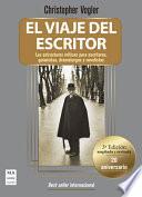 El Viaje del Escritor - Tela (20 Aniversario): Las Estructuras Míticas Para Escritores, Guionistas, Dramaturgos Y Novelistas