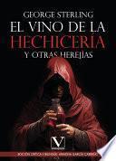 El vino de la hechicería y otras herejías