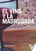 El vino y la madrugada
