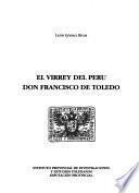 El virrey del Perú don Francisco de Toledo