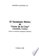 El yacimiento ibérico de Cerro de la Cruz (Almedinilla, Córdoba)