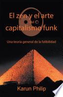 El Zen Y El Arte Del Capitalismo Funk