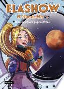 Elashow. El Club de Ela Top 4. Una aventura superestelar