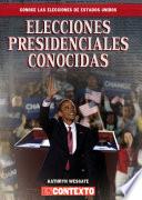 Elecciones presidenciales conocidas (Famous Presidential Elections)
