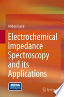 Electrochemical Impedance Spectroscopy and its Applications