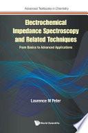 Electrochemical Impedance Spectroscopy & Related Techniques