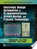 Electronic Design Automation for IC Implementation, Circuit Design, and Process Technology
