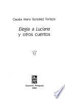 Elegía a Luciana y otros cuentos