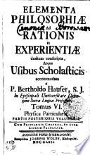 ELEMENTA PHILOSOPHIAE Ad RATIONIS Et EXPERIENTIAE