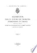 Elementos para el estudio del problema ferroviario en España