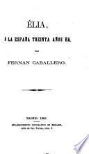 Élia, ó, La España treinta años ha
