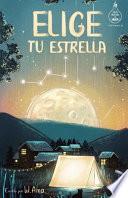 Elige Tu Estrella (Serie Ideas en la Casa Del árbol. Volumen 3)
