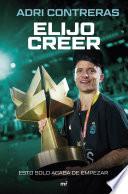 Elijo creer