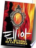 Elliot y el retorno de las momias