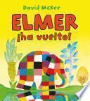 ¡Elmer ha vuelto! (Elmer. Álbum ilustrado)