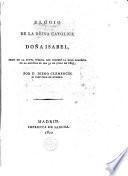 Elogio de la Reina católica Isabel,leido en la Junta pública que celebró la Real Academia de la Historia el dia 31 de julio de 1807
