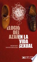 Elogio del azar en la vida sexual