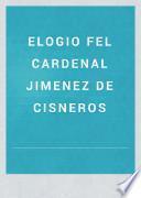 ELOGIO FEL CARDENAL JIMENEZ DE CISNEROS