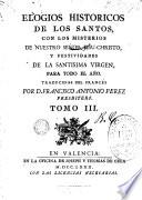 Elogios históricos de los santos, con los misterios de nuestro señor