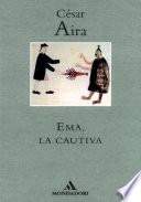 Ema, la Cautiva