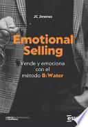 Emotional selling. Vende y emociona con el método B:Water