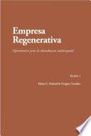 Libro Empresa regenerativa. Optimizarse para la abundancia multicapital