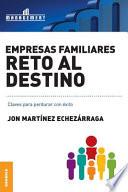 Empresas familiares. Reto al destino