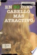 En 30 Dias Cabello Mas Atractivo