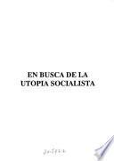 En busca de la utopía socialista