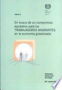 En busca de un compromiso equitativo para los trabajadores migrantes en la economía globalizada