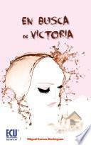 En busca de Victoria