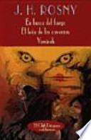 En busca del fuego & El león de las cavernas & Vamireh