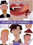 En capitulos anteriores ...