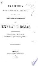 En Defensa de la Causa Nacional. Refutacion del manifiesto del jeneral R. Rojas, etc