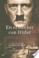 En el búnker con Hitler