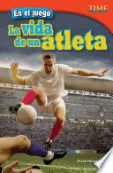 En el juego: La vida de un atleta
