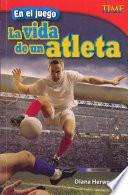 En el juego: La vida de un atleta (In the Game: An Athlete's Life)
