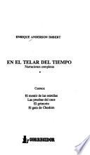 En el telar del tiempo: El mentir de las estrellas ; Las pruebas del caos ; El grimorio ; El gato de Cheshire