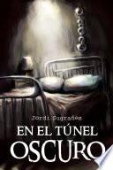 En el túnel oscuro