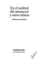 En el umbral del amanecer y otros relatos