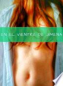 En El Vientre De Jimena 2 - Libro Completo