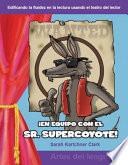 ¡En equipo con el Sr. Supercoyote! (Teaming with Mr. Cool!)