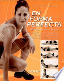 En forma perfecta