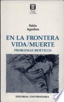 En la Frontera Vida/muerte